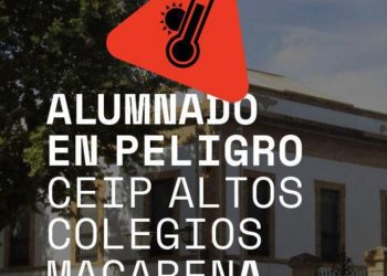 El AMPA denuncia el grave deterioro del CEIP Altos Colegios Macarena y convoca una manifestación